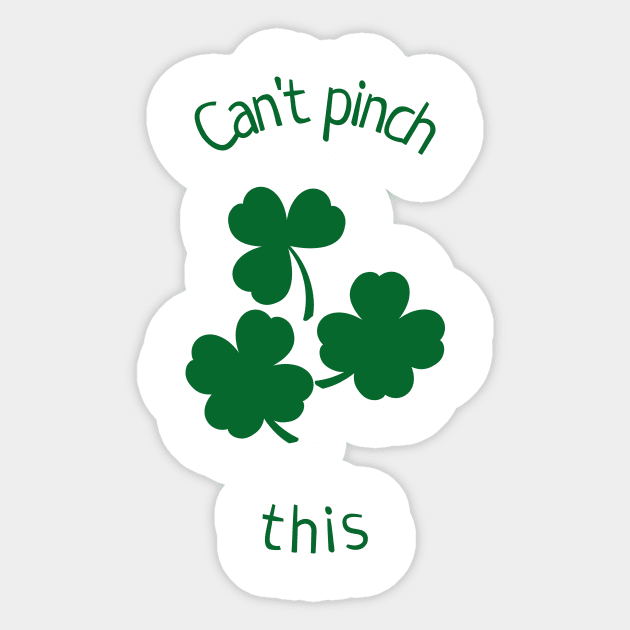 Can't Pinch This St Patrick's Day Happy St Patrick's Day Clover Shamrock Design Green Pot of Gold Leprechaun Gift St Patties Day Celebration Shirt Best Shirt for Saint Patricks Day Beer Lover Sticker by mattserpieces